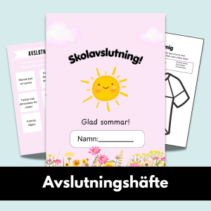 Avslutningshäfte – | Skolavslutning | Blandade sidor för sista dagen/vecka